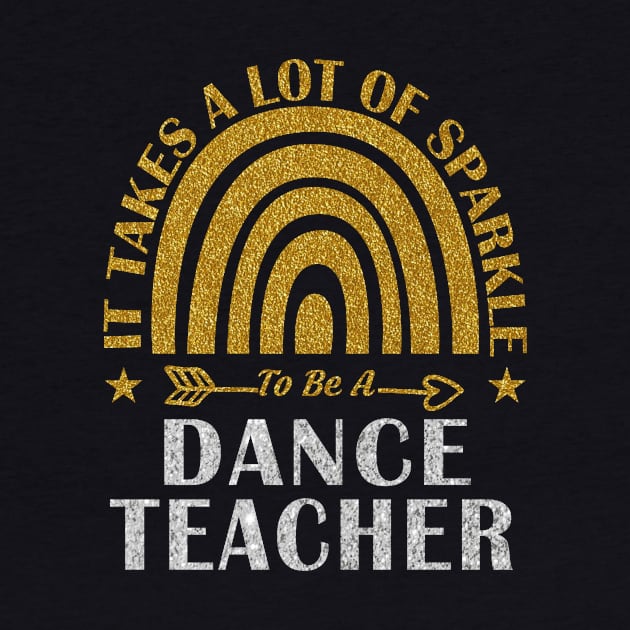 Dance Teacher Rainbow Design with Cool Quote by loveshop